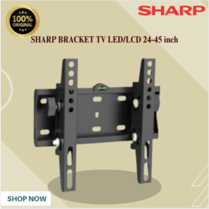 BRACKET TV SHARP LED 24–45 INCH